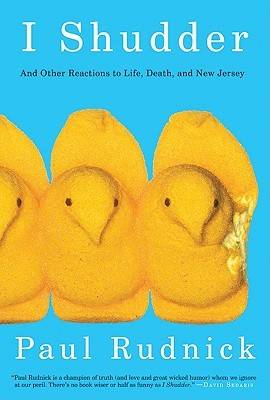 I Shudder and Other Reactions to Life, Death, and New Jersey