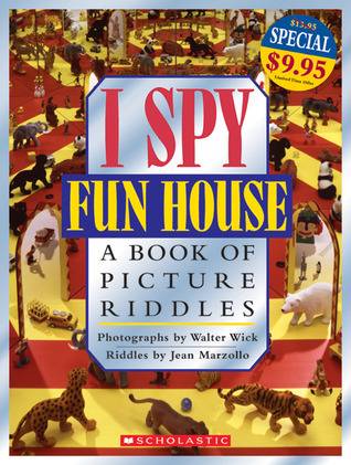 I Spy Fun House: A Book of Picture Riddles