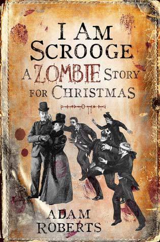I am Scrooge: A Zombie Story for Christmas