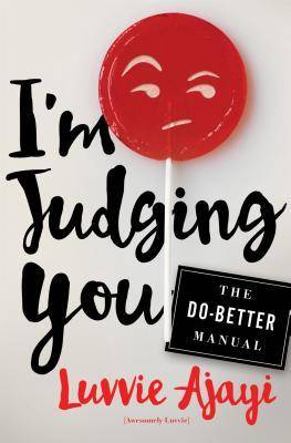 I'm Judging You: The Do-Better Manual