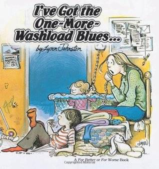 I've Got the One-More-Washload Blues