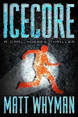 Icecore: A Thriller