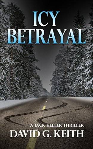 Icy Betrayal: A Jack Keller Thriller