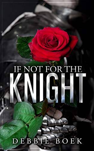 If Not For The Knight: Forbidden love against all odds in this medieval romance.