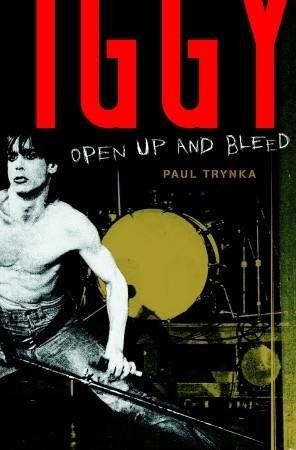 Iggy Pop: Open Up and Bleed