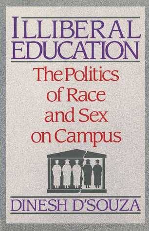 Illiberal Education: The Politics of Race and Sex on Campus