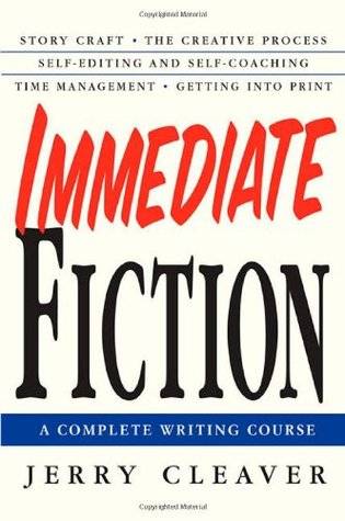 Immediate Fiction: A Complete Writing Course