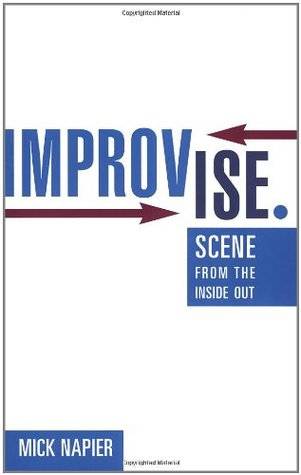 Improvise.: Scene from the Inside Out