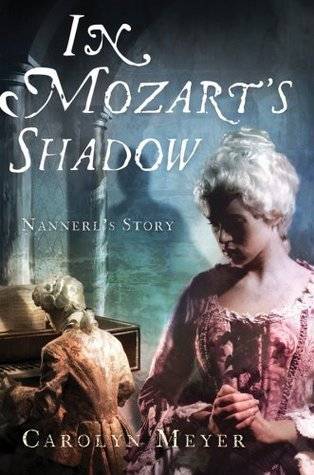 In Mozart's Shadow: His Sister's Story