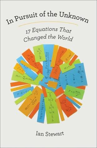 In Pursuit of the Unknown: 17 Equations That Changed the World