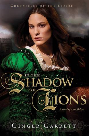 In the Shadow of Lions: A Novel of Anne Boleyn