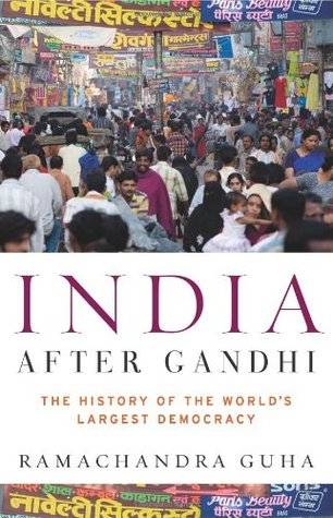 India After Gandhi: The History of the World's Largest Democracy