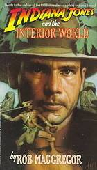 Indiana Jones and the Interior World