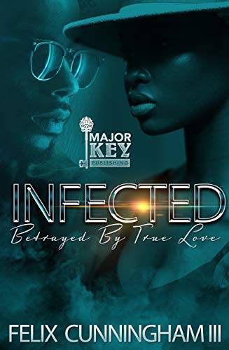 Infected: Betrayed By True Love