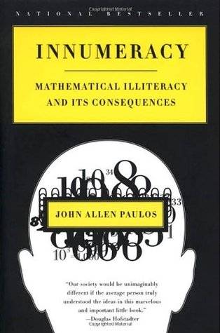 Innumeracy: Mathematical Illiteracy and Its Consequences