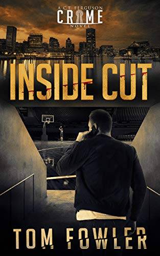 Inside Cut: A C.T. Ferguson Crime Novel