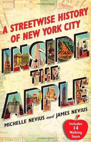 Inside the Apple: A Streetwise History of New York City