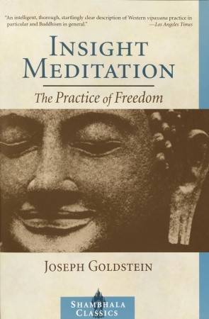 Insight Meditation: A Psychology of Freedom