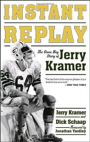 Instant Replay: The Green Bay Diary of Jerry Kramer