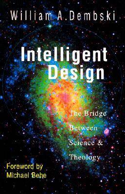 Intelligent Design: The Bridge Between Science and Theology