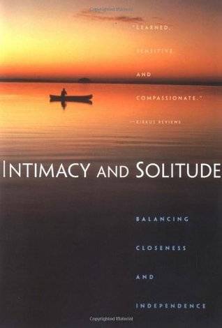 Intimacy and Solitude: Balancing Closeness and Independence