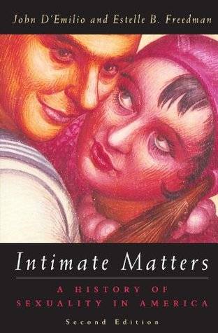 Intimate Matters: A History of Sexuality in America