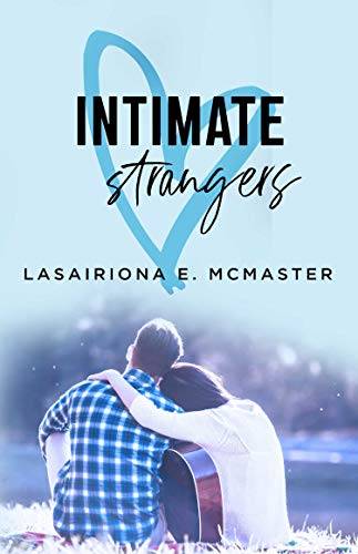 Intimate Strangers: A Second Chance Romance
