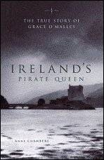 Ireland's Pirate Queen: The True Story of Grace O'Malley, 1530-1603