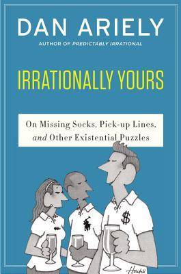 Irrationally yours : on missing socks, pick-up lines and other existential puzzles