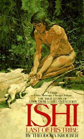 Ishi, Last of His Tribe