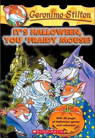 It's Halloween, You 'Fraidy Mouse!