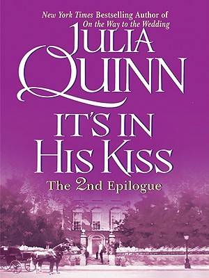 It's in His Kiss: The Epilogue II