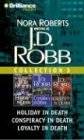 J. D. Robb Collection 3: Holiday in Death, Conspiracy in Death, and Loyalty in Death