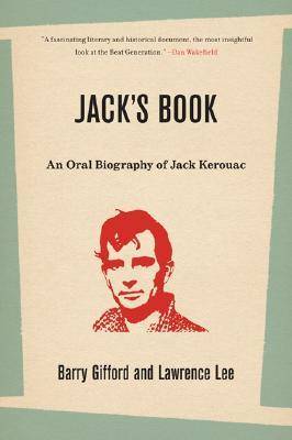 Jack's Book: An Oral Biography of Jack Kerouac