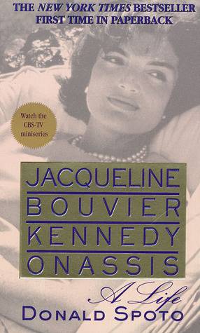 Jacqueline Bouvier Kennedy Onassis: A Life