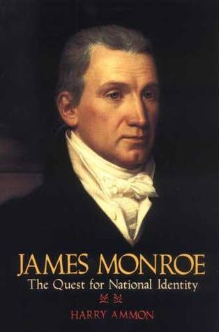 James Monroe: The Quest for National Identity