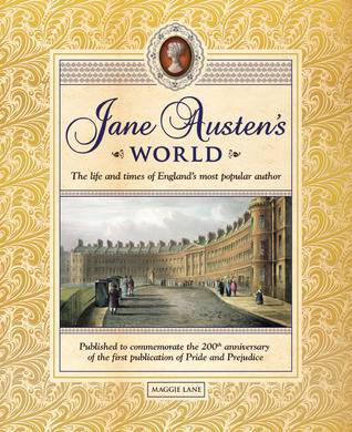 Jane Austen's World: The Life and Times of England's Most Popular Author