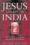 Jesus Lived in India: His Unknown Life Before and After the Crucifixion