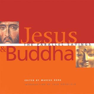 Jesus and Buddha: The Parallel Sayings