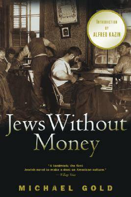 Jews Without Money: A Novel