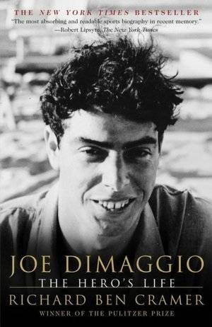 Joe DiMaggio: The Hero's Life