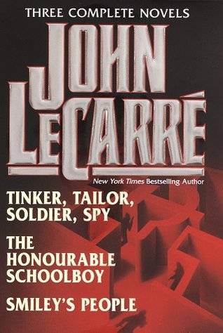 John Le Carré : Three Complete Novels -- Tinker, Tailor, Soldier, Spy / The Honourable Schoolboy / Smiley's People