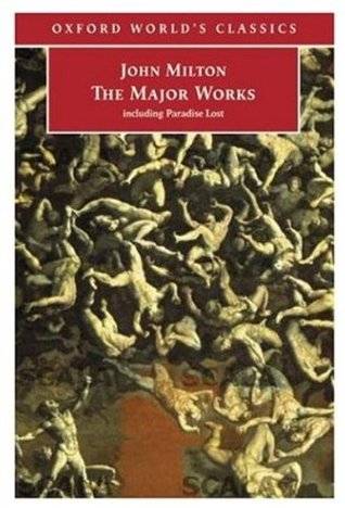 John Milton: The Major Works (Oxford World's Classics)