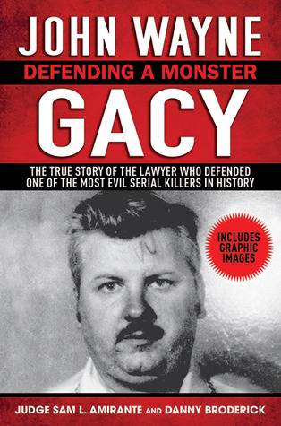 John Wayne Gacy: Defending a Monster