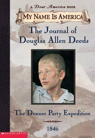 Journal of Douglas Allen Deeds: The Donner Party Expedition, 1846