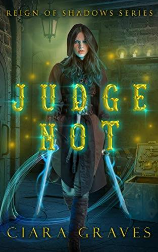 Judge Not: An Angel Versus Demons Saga