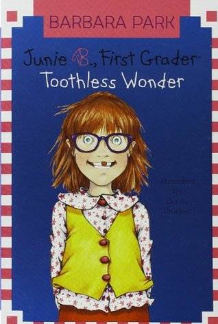 Junie B., First Grader: Toothless Wonder