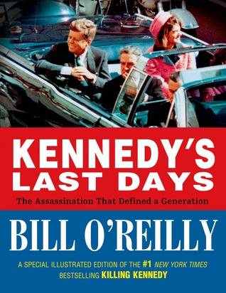 Kennedy's Last Days: The Assassination That Defined a Generation