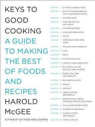 Keys to Good Cooking: A Guide to Making the Best of Foods and Recipes