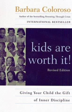 Kids Are Worth It!: Giving Your Child the Gift of Inner Discipline